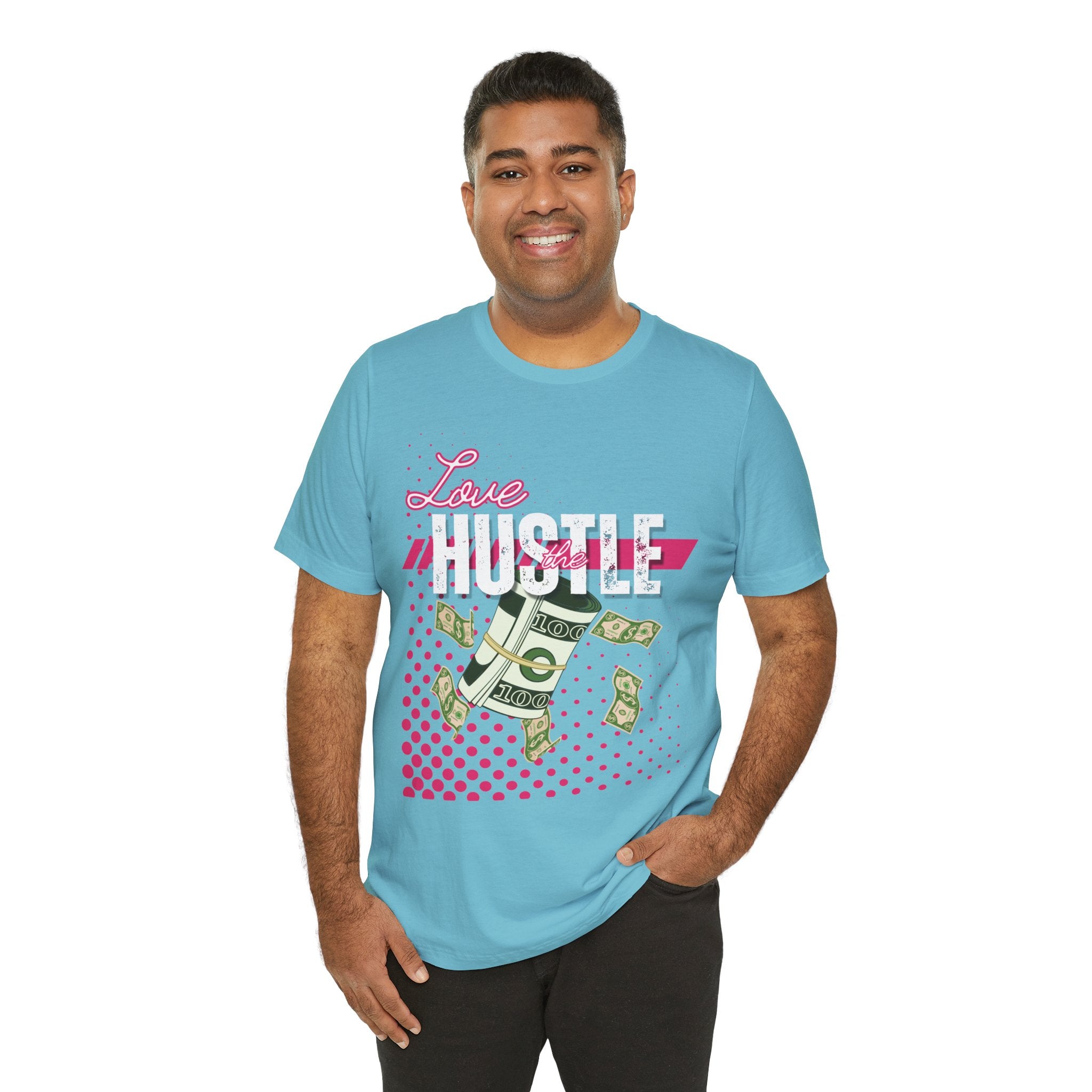 Love the Hustle Unisex Short Sleeve Tee