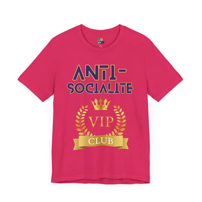 Anti-Socialite VIP Club Unisex Short Sleeve Tee