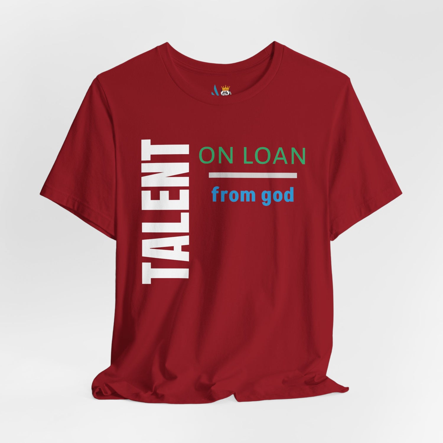 Talent on Loan from God Unisex Short Sleeve Tee