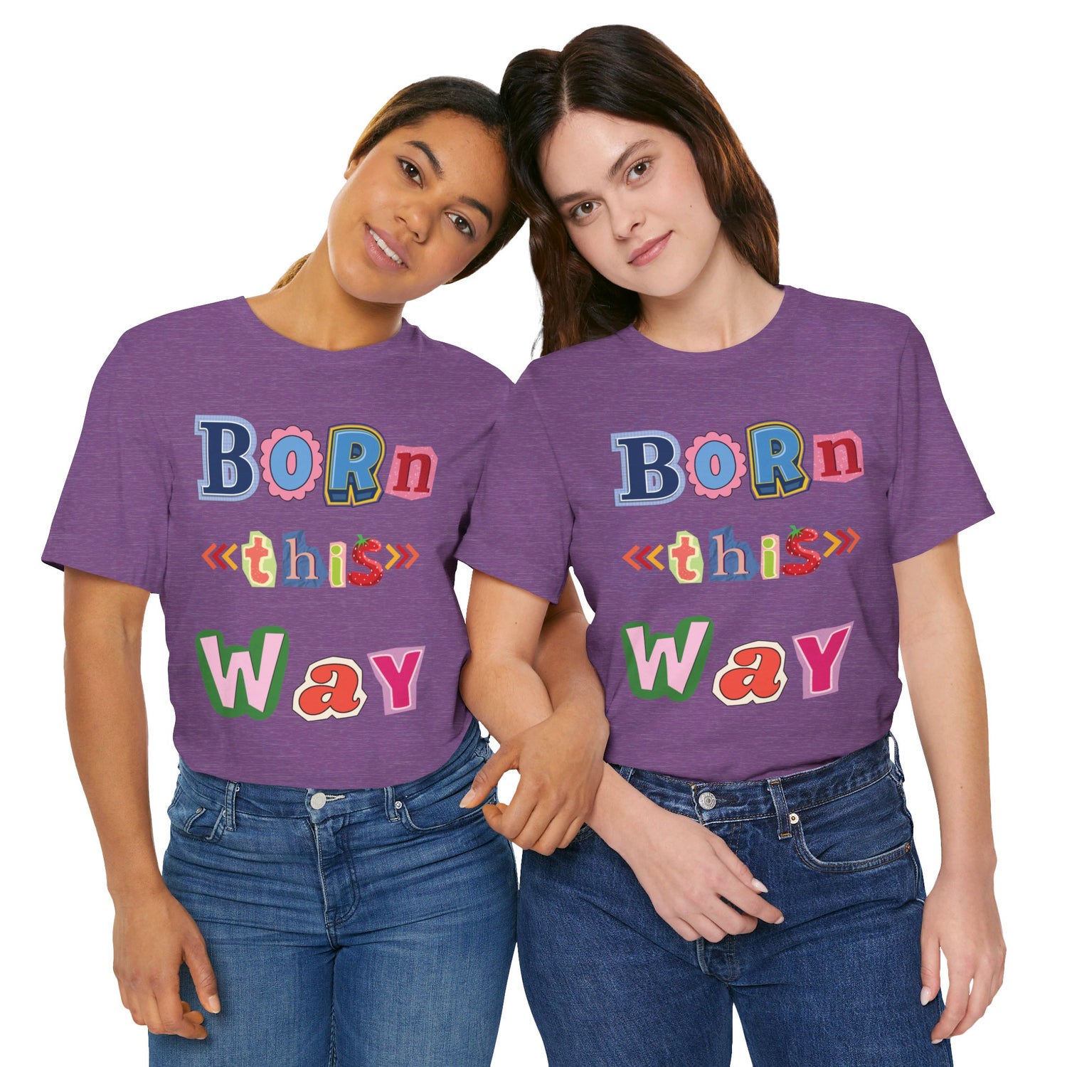 Born This Way Short Sleeve Unisex Tee