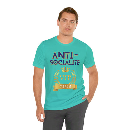 Anti-Socialite VIP Club Unisex Short Sleeve Tee