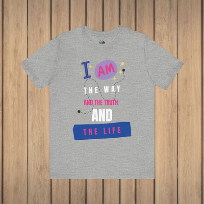 I Am the Way Faith-Based Unisex Short Sleeve Tee