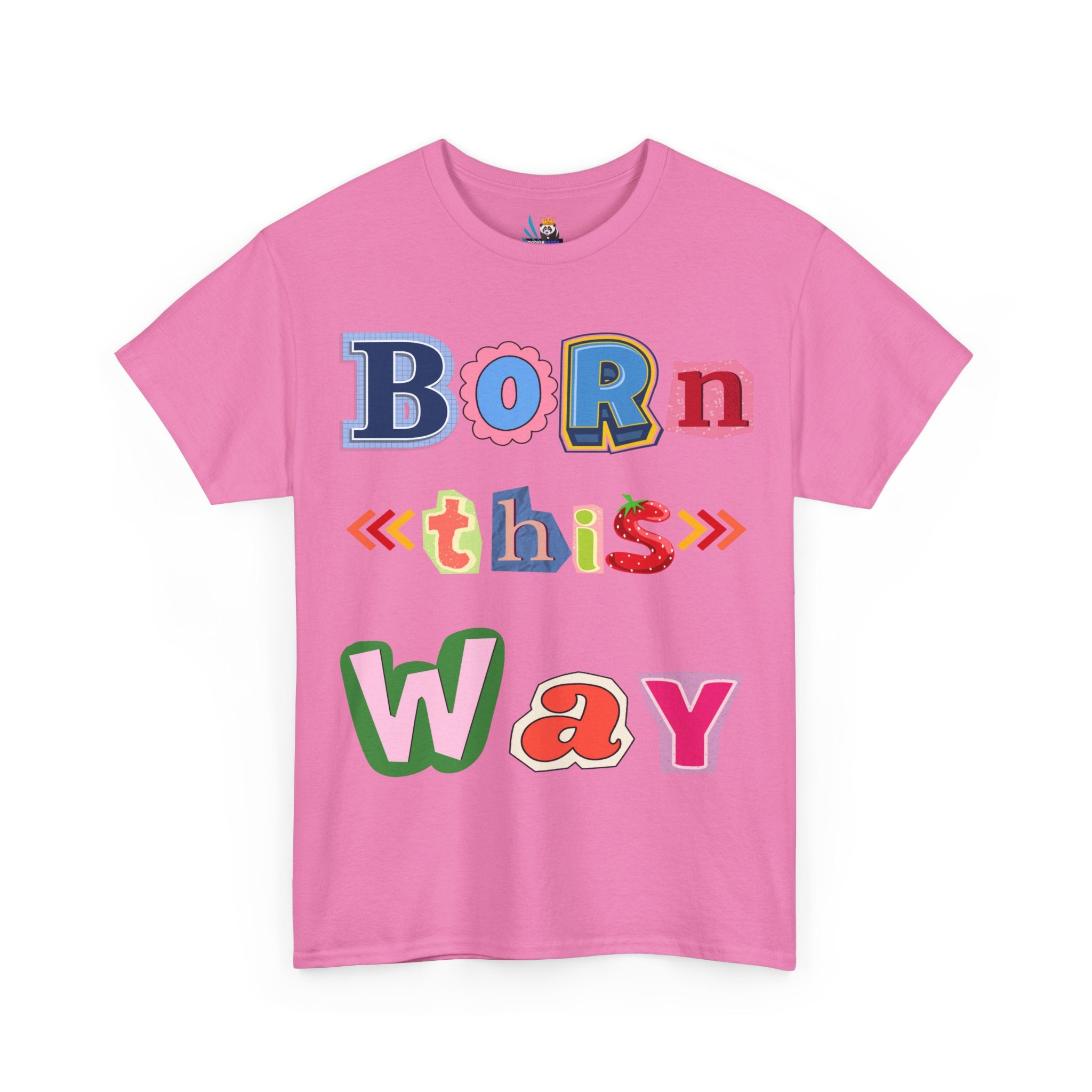 Born This Way Short Sleeve Tee