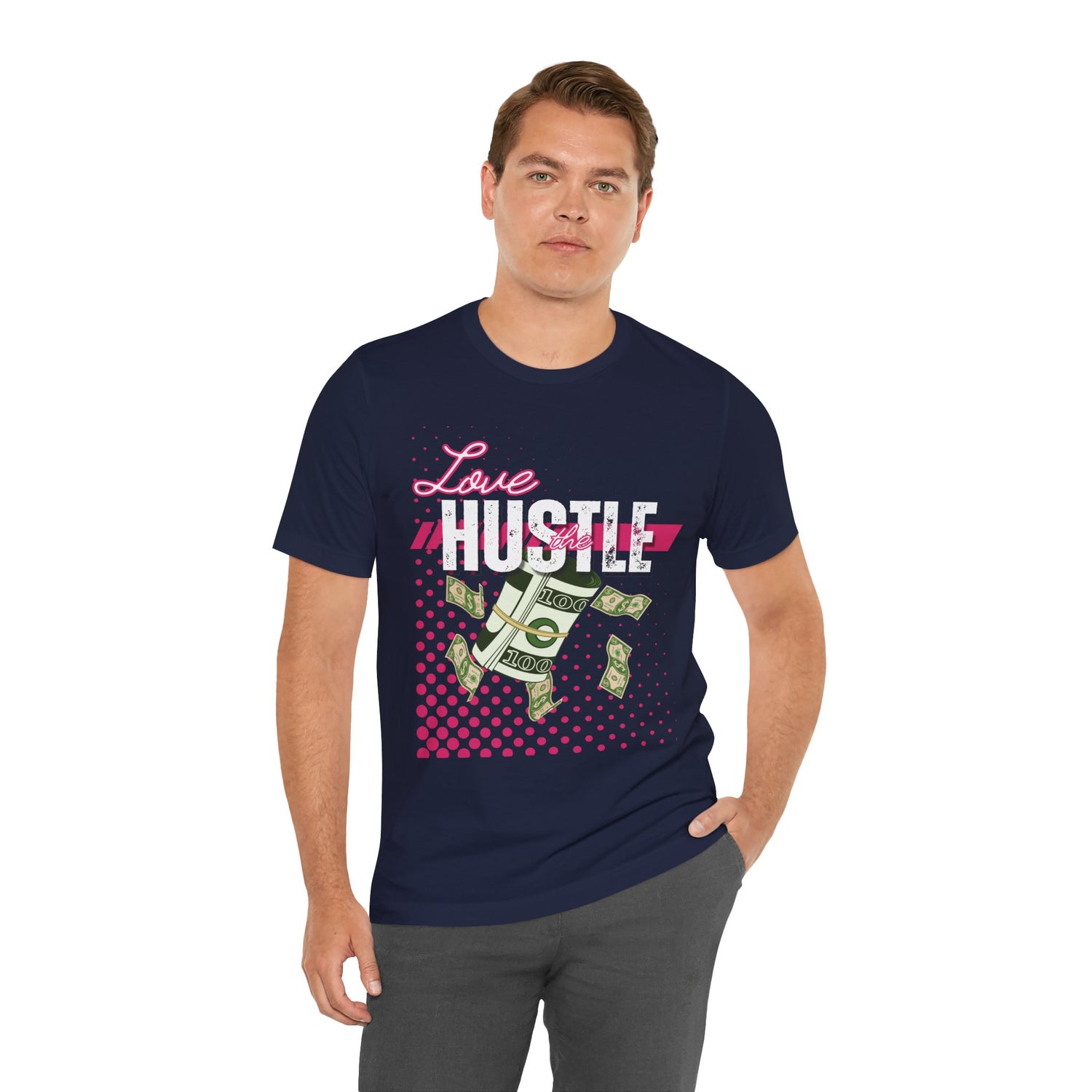 Love the Hustle Unisex Short Sleeve Tee