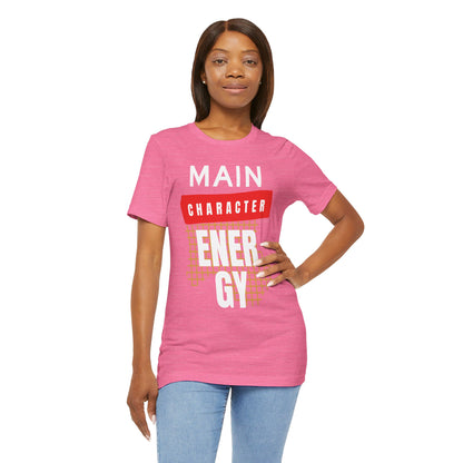 Main Character Energy Unisex Short Sleeve Tee