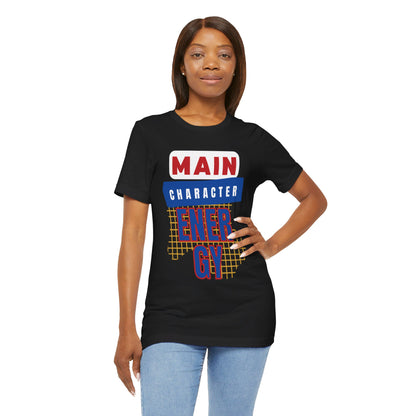 Main Character Energy Unisex Short Sleeve Tee