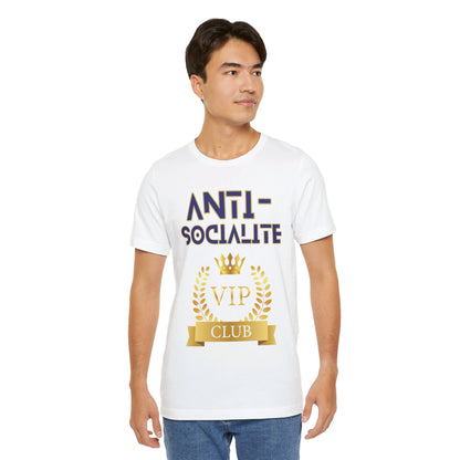 Anti-Socialite VIP Club Unisex Short Sleeve Tee