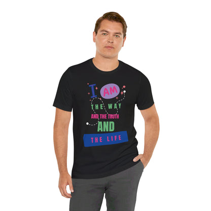 I Am the Way Faith-Based Unisex Short Sleeve Tee