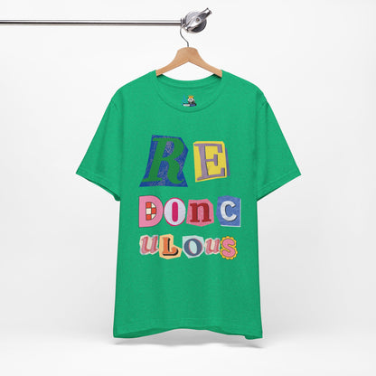 Redonculous - Ridiculously Ridiculous Unisex Short Sleeve Tee