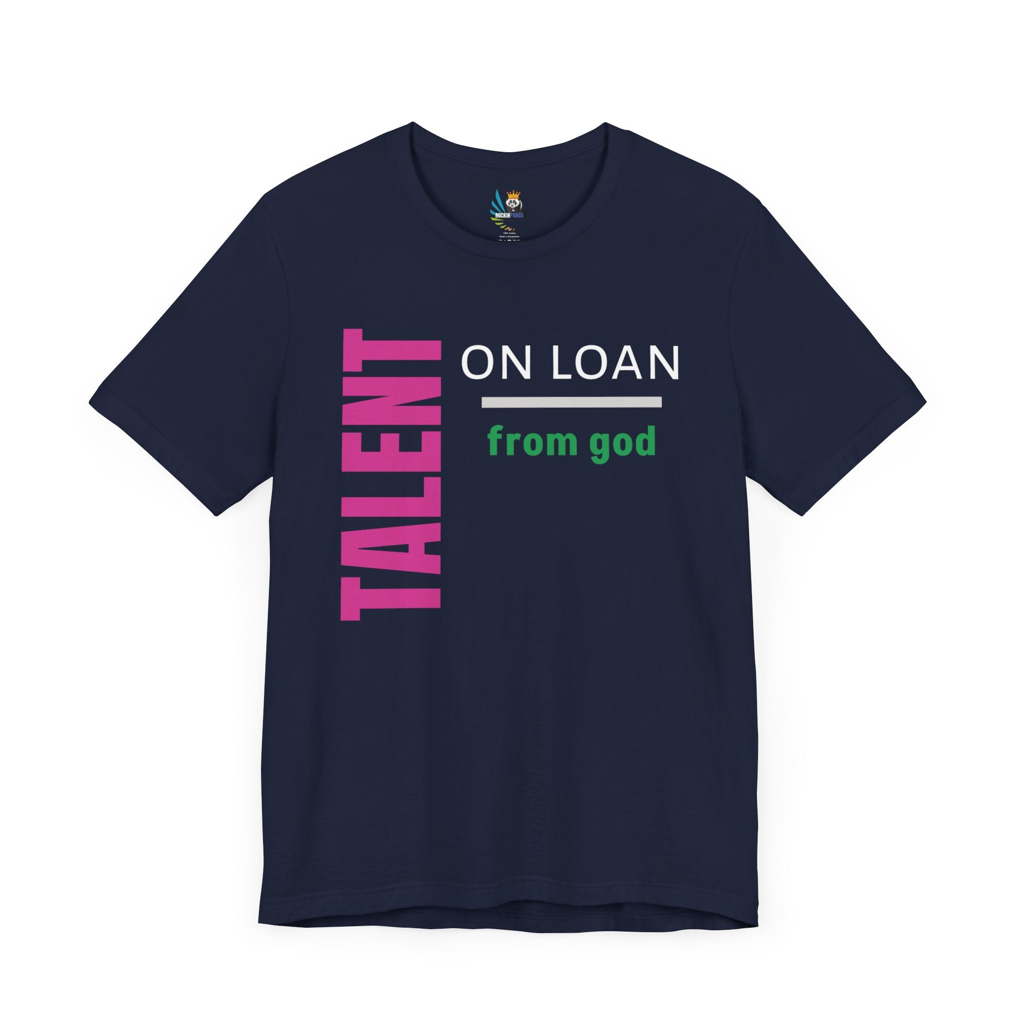 Talent on Loan from God Unisex Short Sleeve Tee