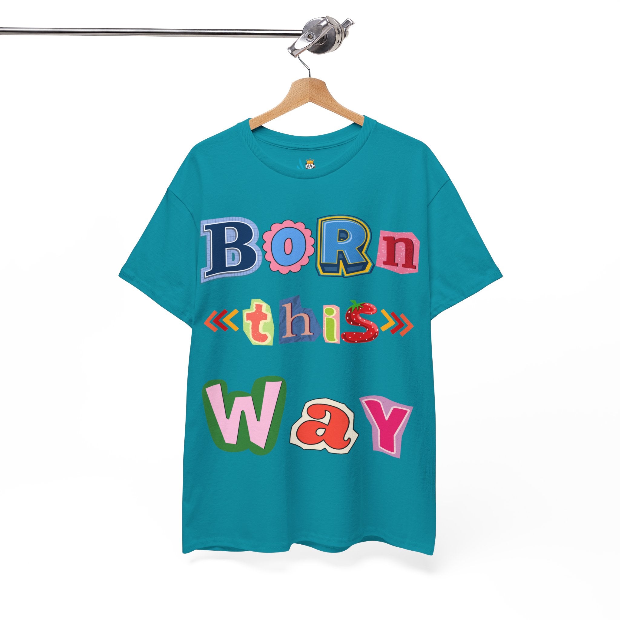Born This Way Short Sleeve Tee