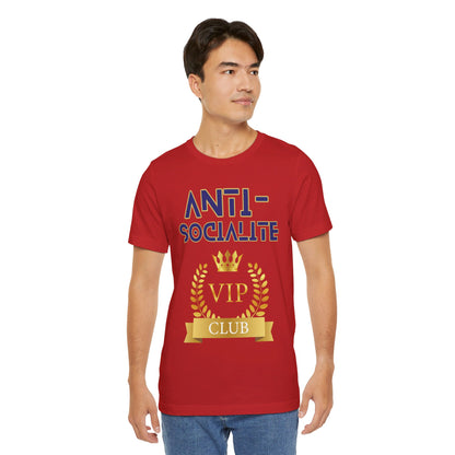 Anti-Socialite VIP Club Unisex Short Sleeve Tee