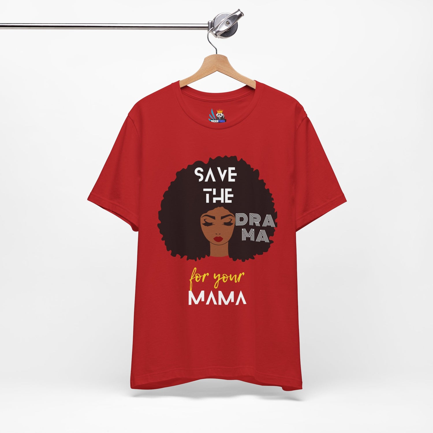 Save the Drama for Your Mama Unisex Short Sleeve Tee