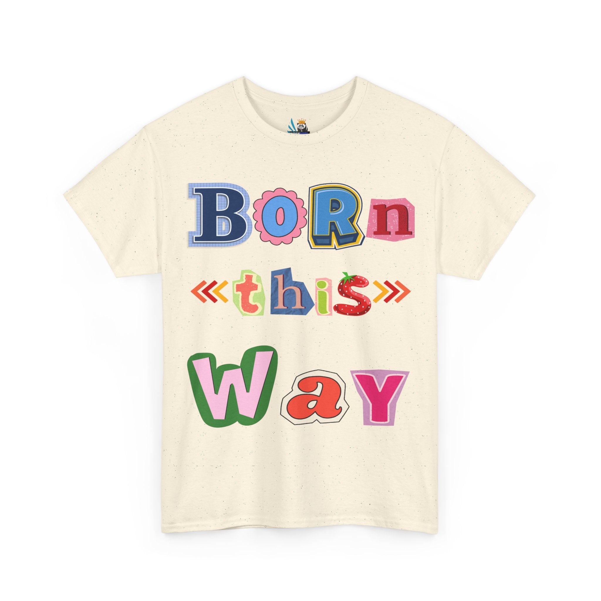 Born This Way Short Sleeve Tee