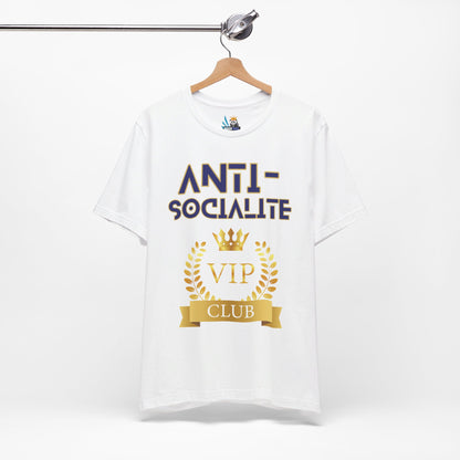 Anti-Socialite VIP Club Unisex Short Sleeve Tee