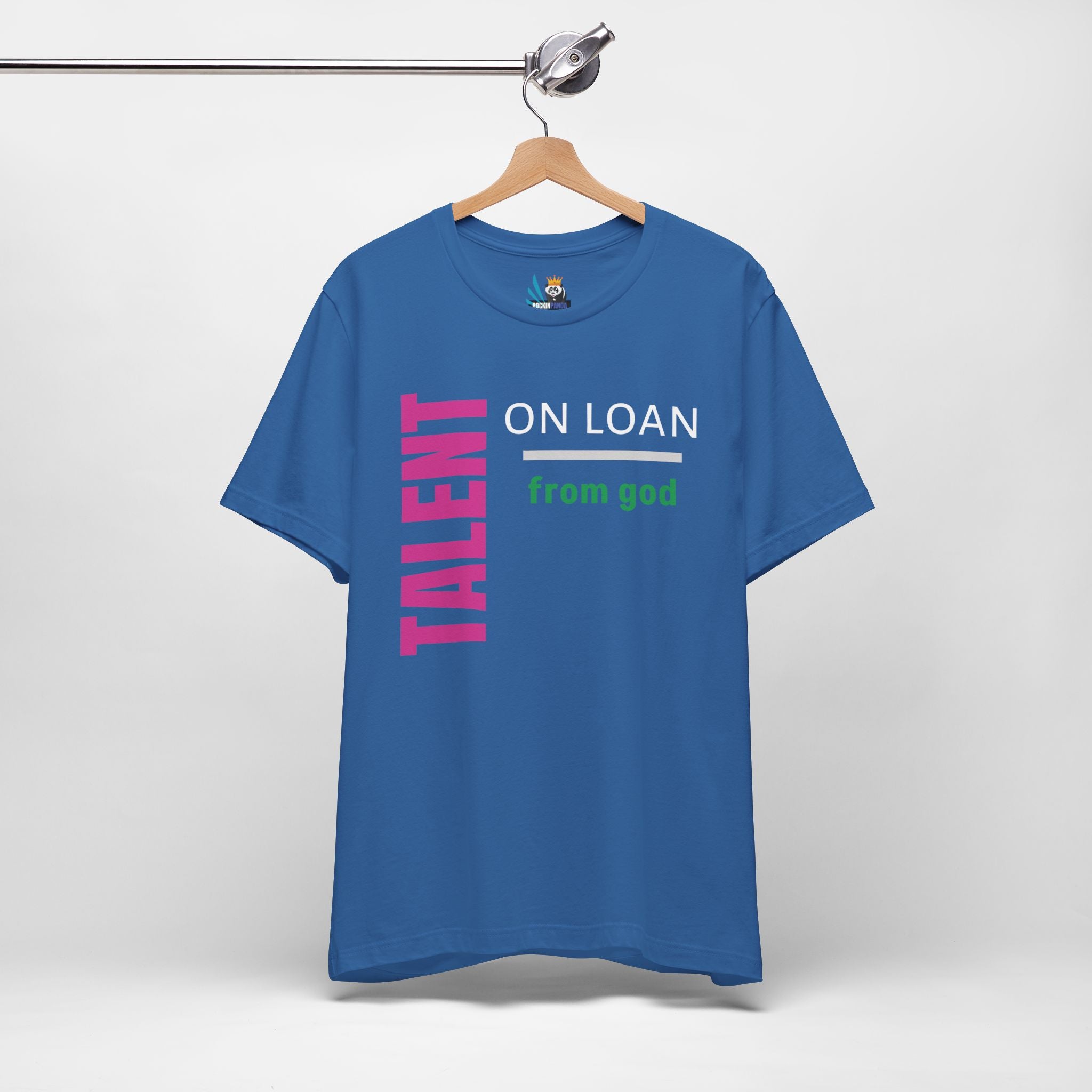 Talent on Loan from God Unisex Short Sleeve Tee