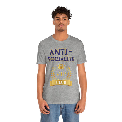 Anti-Socialite VIP Club Unisex Short Sleeve Tee