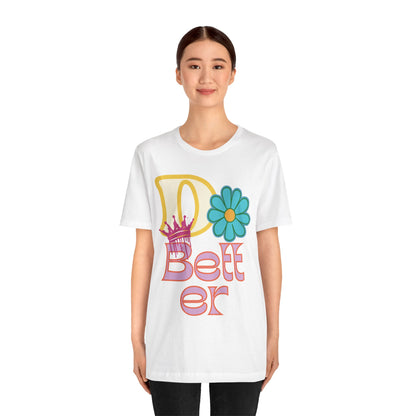 Do Better Hippie Vibe Floral Unisex Short Sleeve Tee