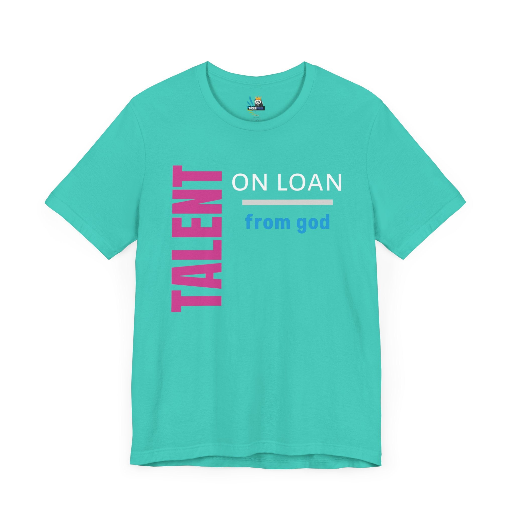 Talent on Loan from God Unisex Short Sleeve Tee