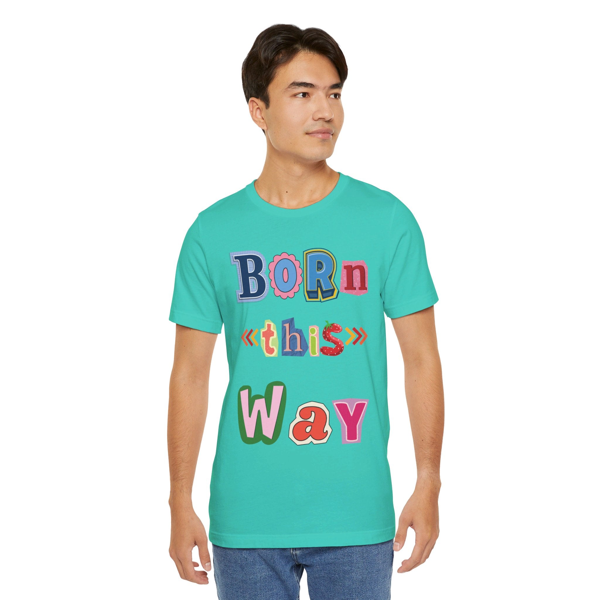 Born This Way Short Sleeve Unisex Tee