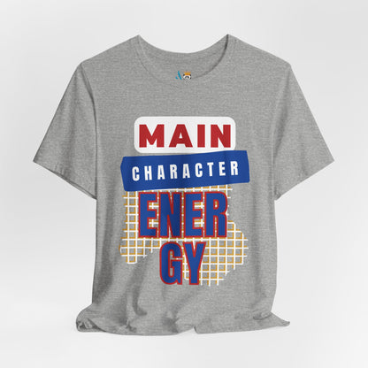 Main Character Energy Short Sleeve Tee