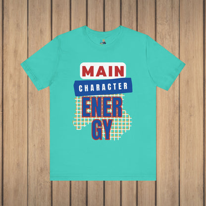 Main Character Energy Unisex Short Sleeve Tee