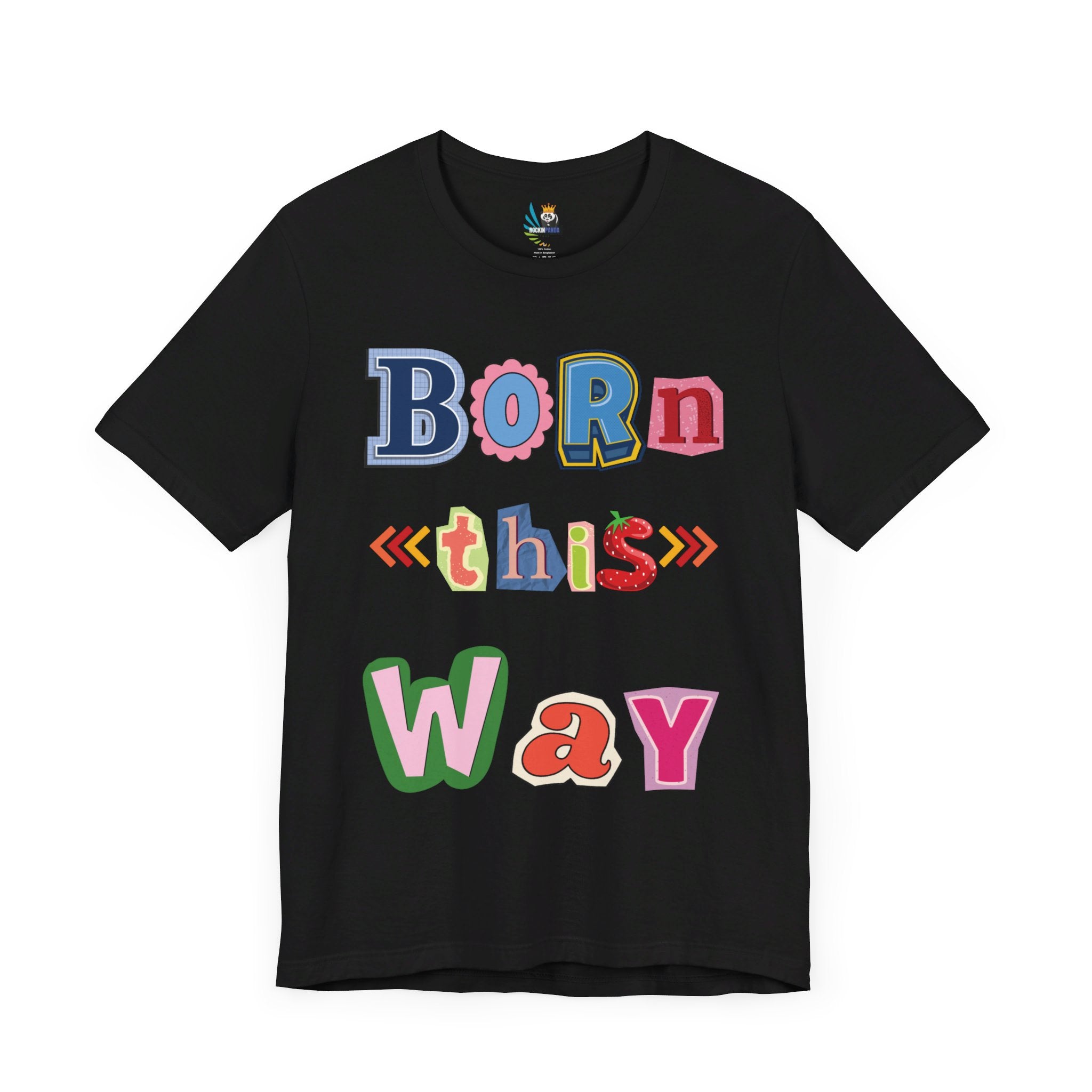 Born This Way Short Sleeve Unisex Tee