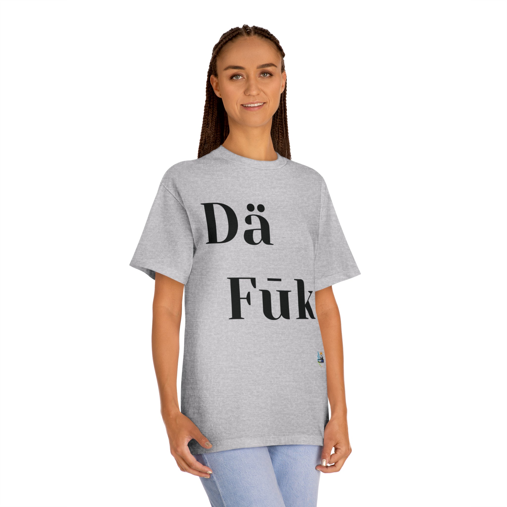 Da Fuk Unisex Classic Tee