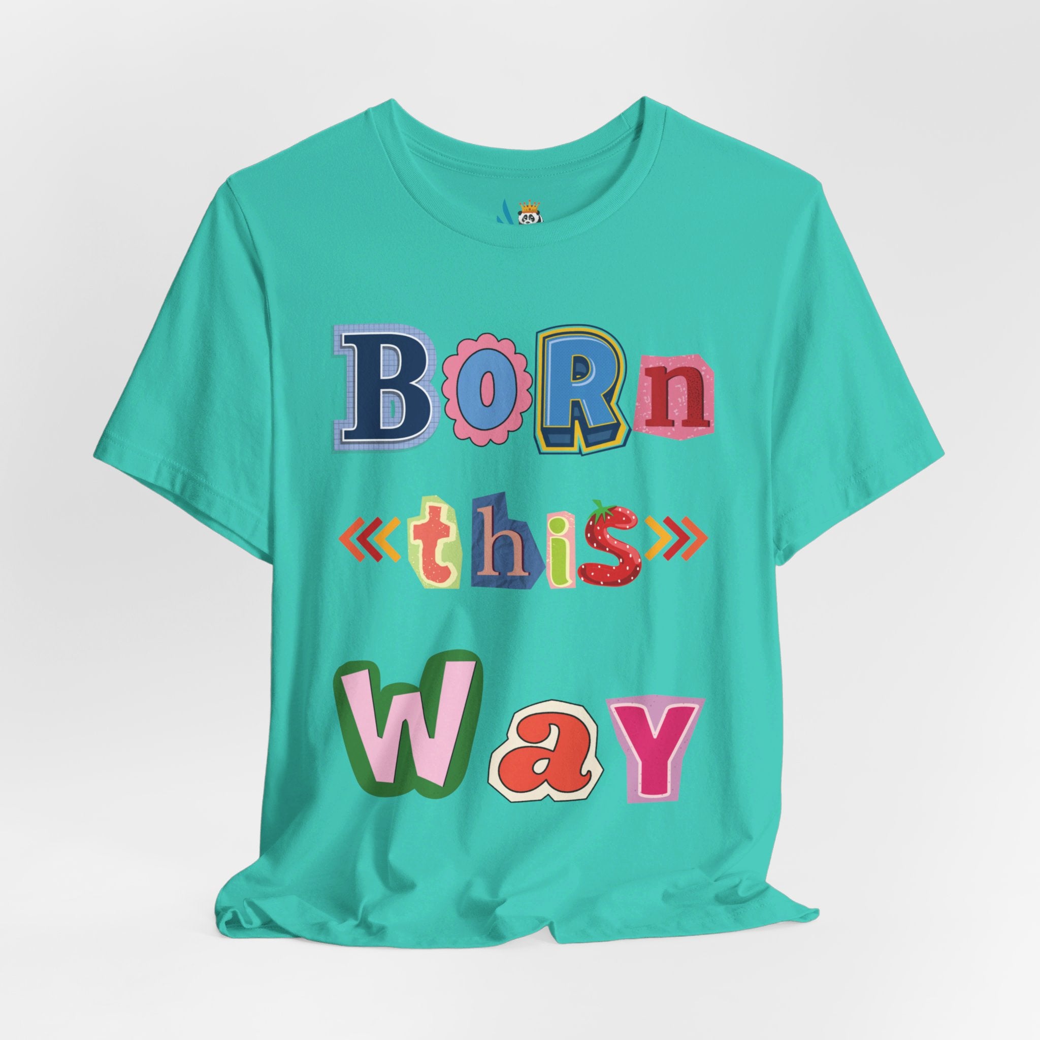 Born This Way Short Sleeve Unisex Tee