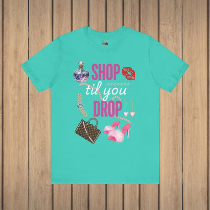 Shop Til You Drop Short Sleeve Tee