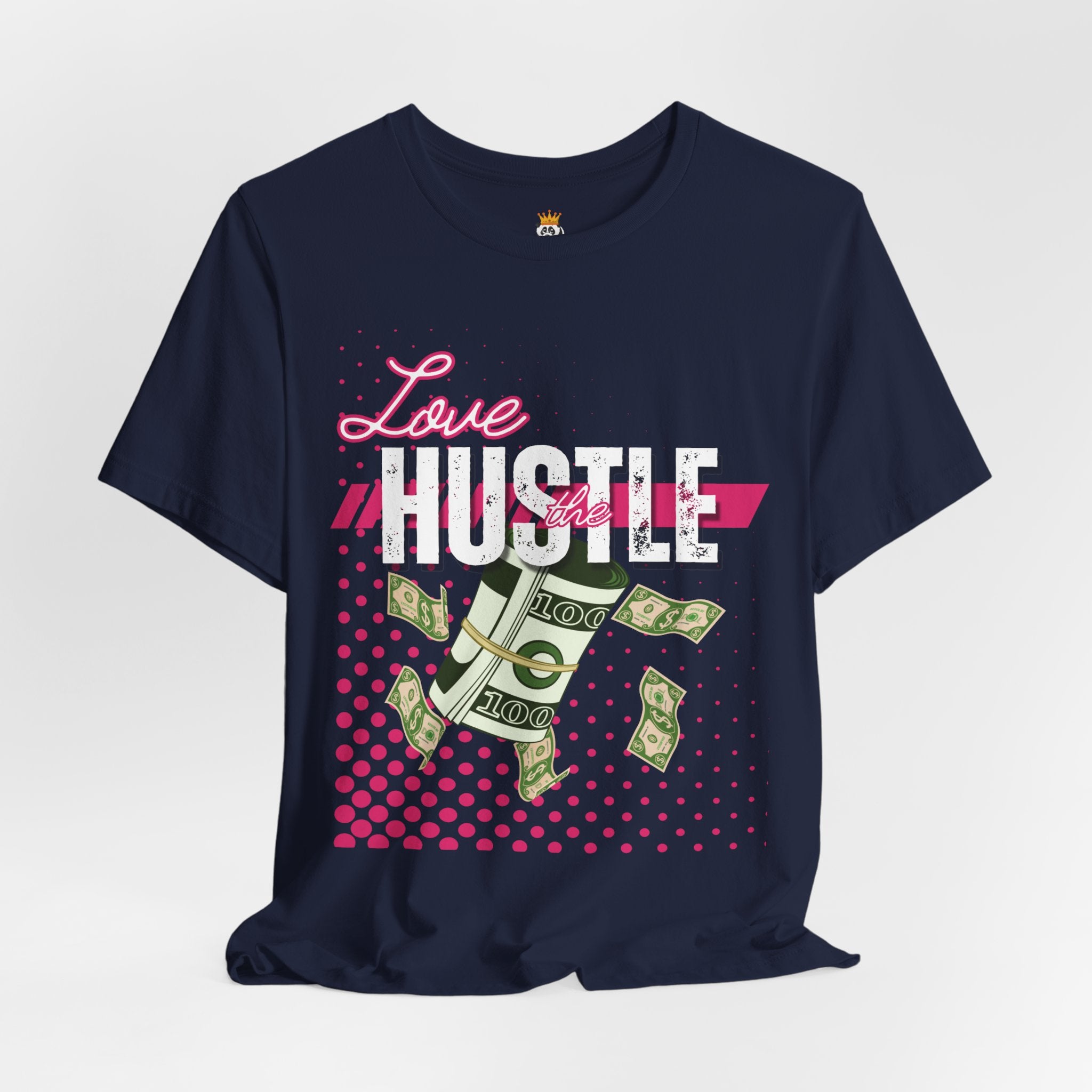 Love the Hustle Unisex Short Sleeve Tee