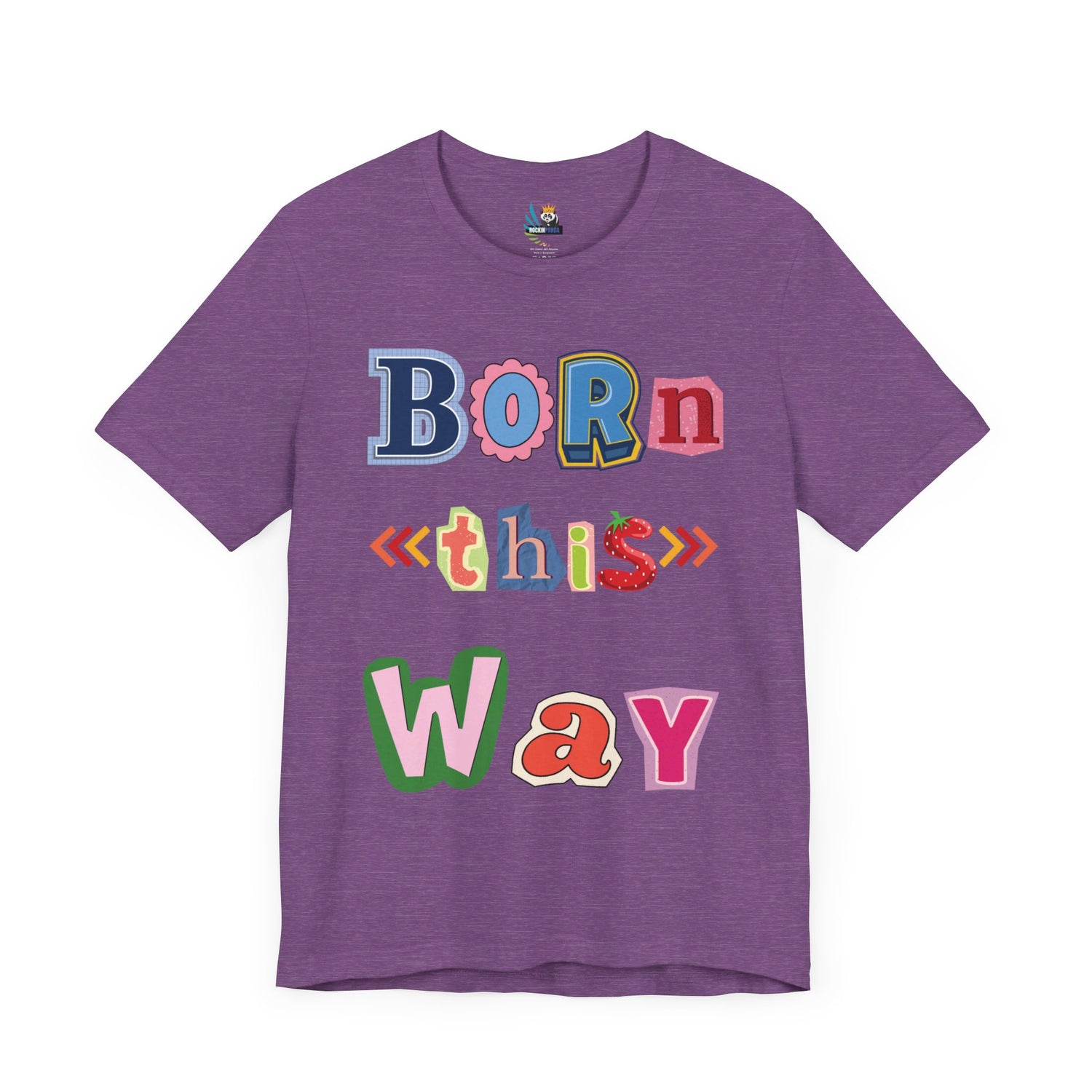 Born This Way Short Sleeve Unisex Tee