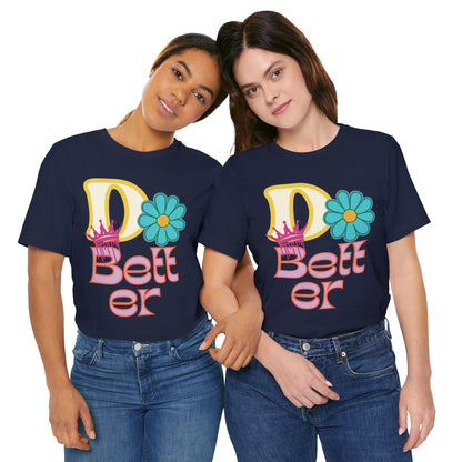 Do Better Hippie Vibe Floral Unisex Short Sleeve Tee