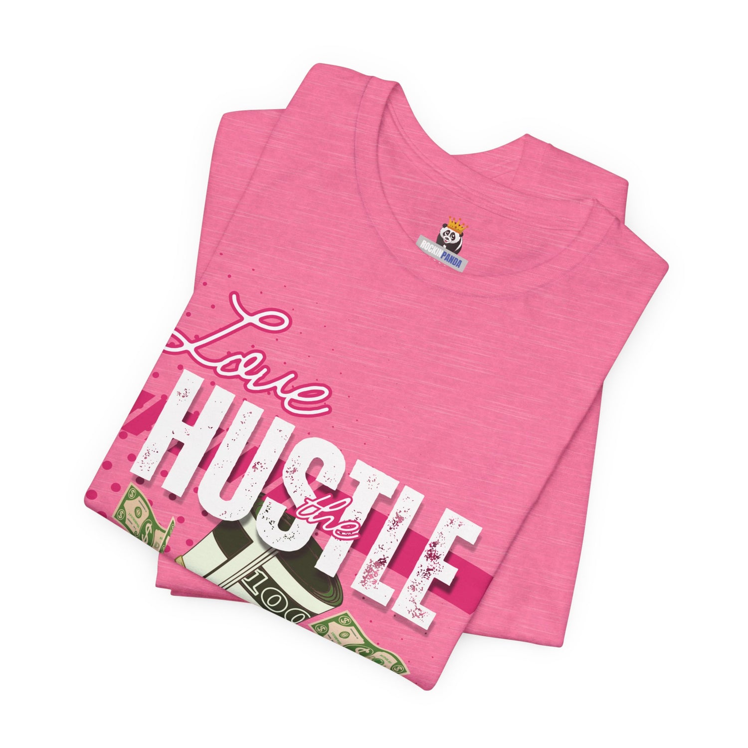 Love the Hustle Unisex Short Sleeve Tee