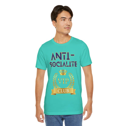 Anti-Socialite VIP Club Unisex Short Sleeve Tee