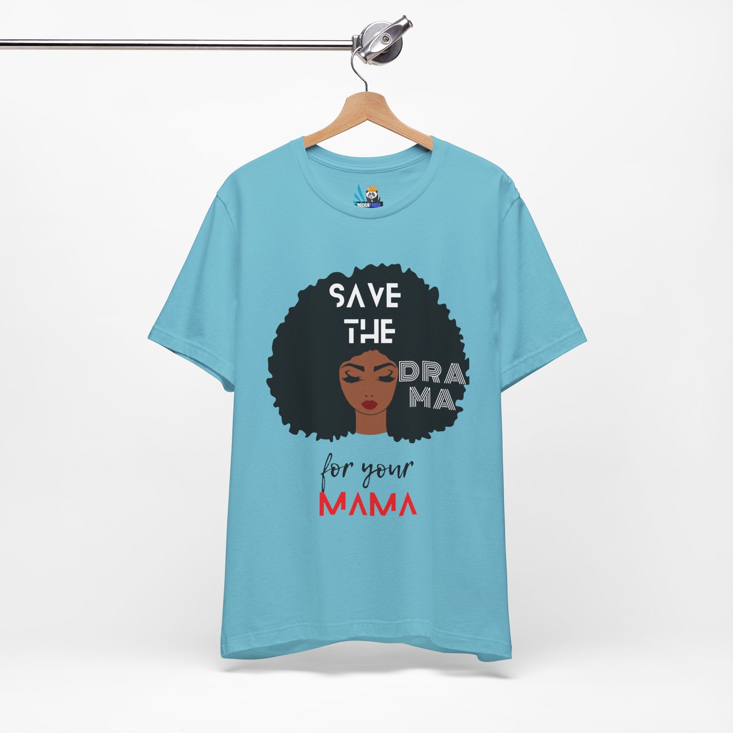 Save the Drama for Your Mama Unisex Short Sleeve Tee