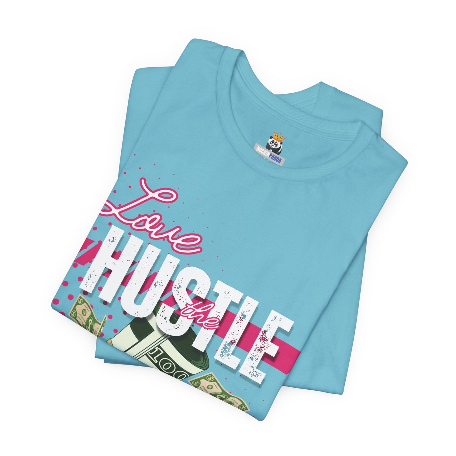 Love the Hustle Unisex Short Sleeve Tee