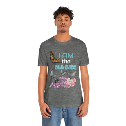 I Am the Magic Short Sleeve Unisex Tee