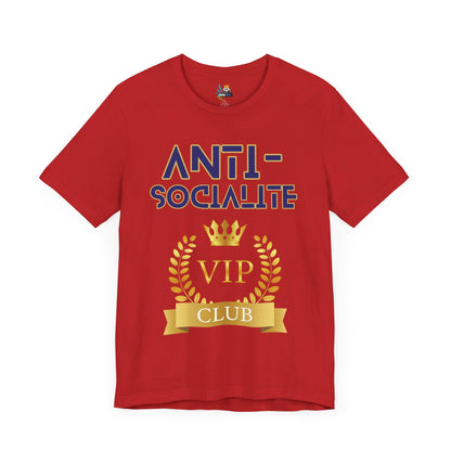 Anti-Socialite VIP Club Unisex Short Sleeve Tee