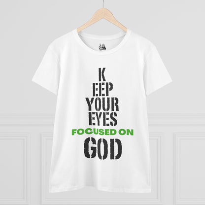 Keep Your Eyes Focused on God  Midweight Cotton Tee - Faith Based Tee