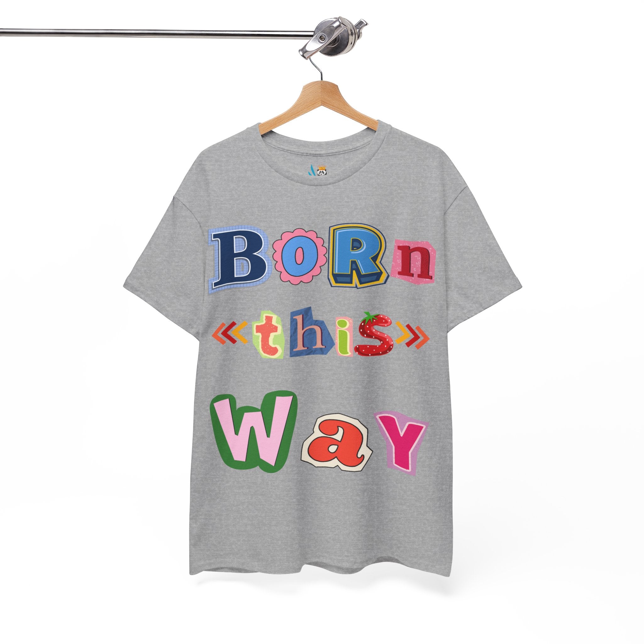 Born This Way Short Sleeve Tee