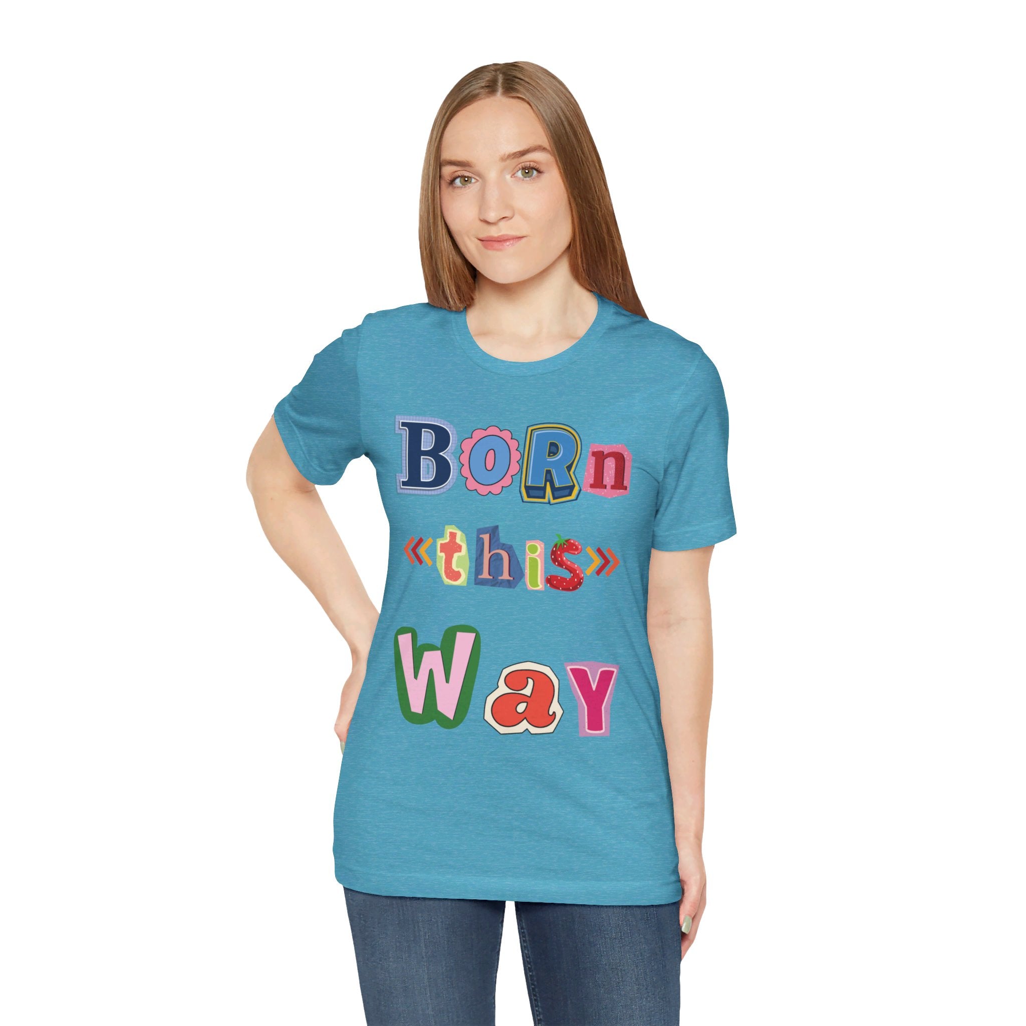 Born This Way Short Sleeve Unisex Tee