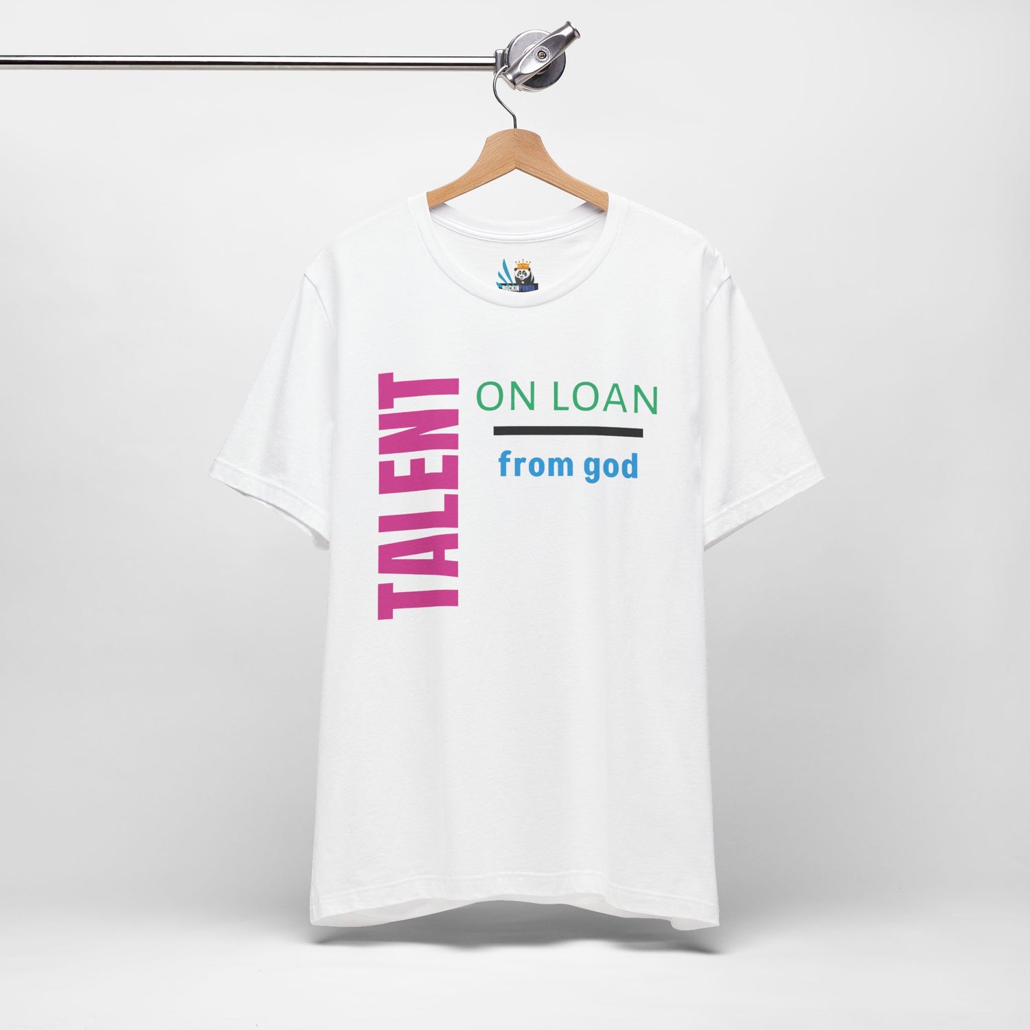 Talent on Loan from God Unisex Short Sleeve Tee