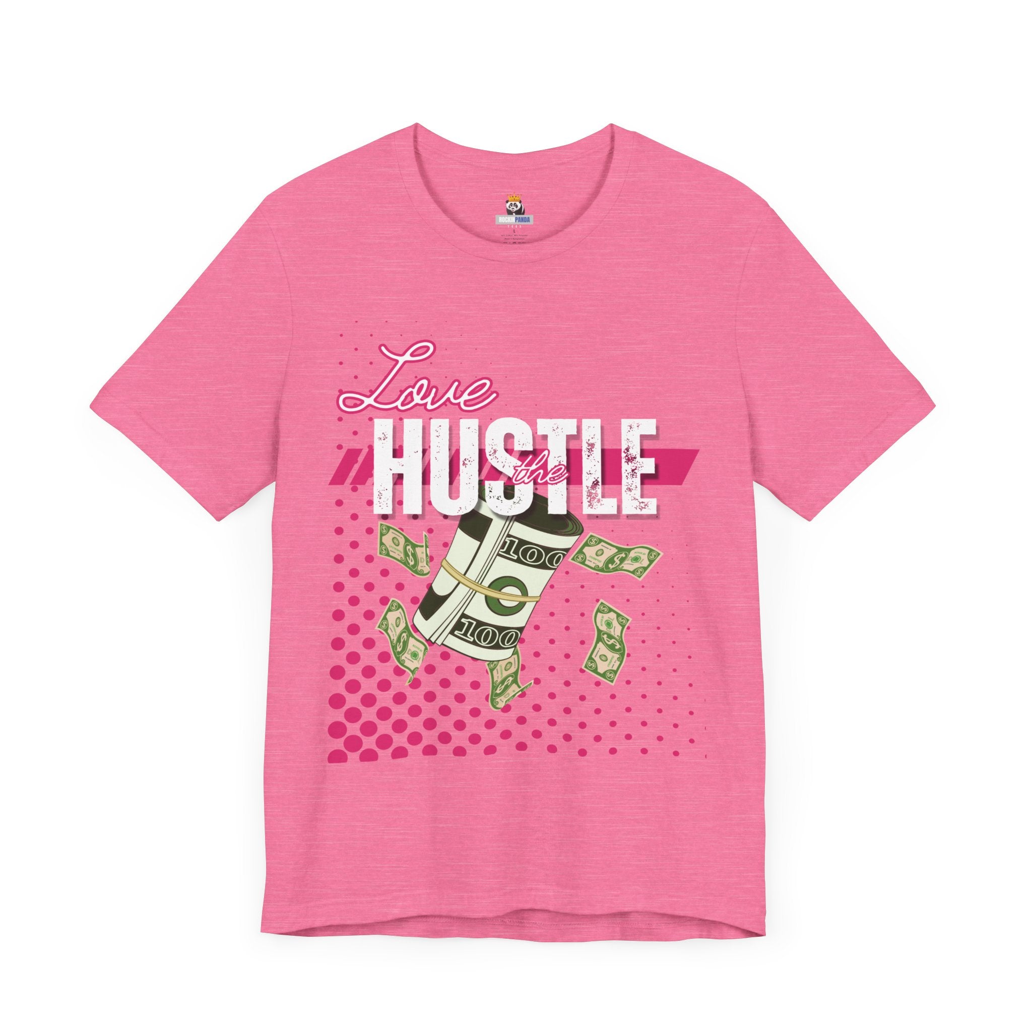 Love the Hustle Unisex Short Sleeve Tee