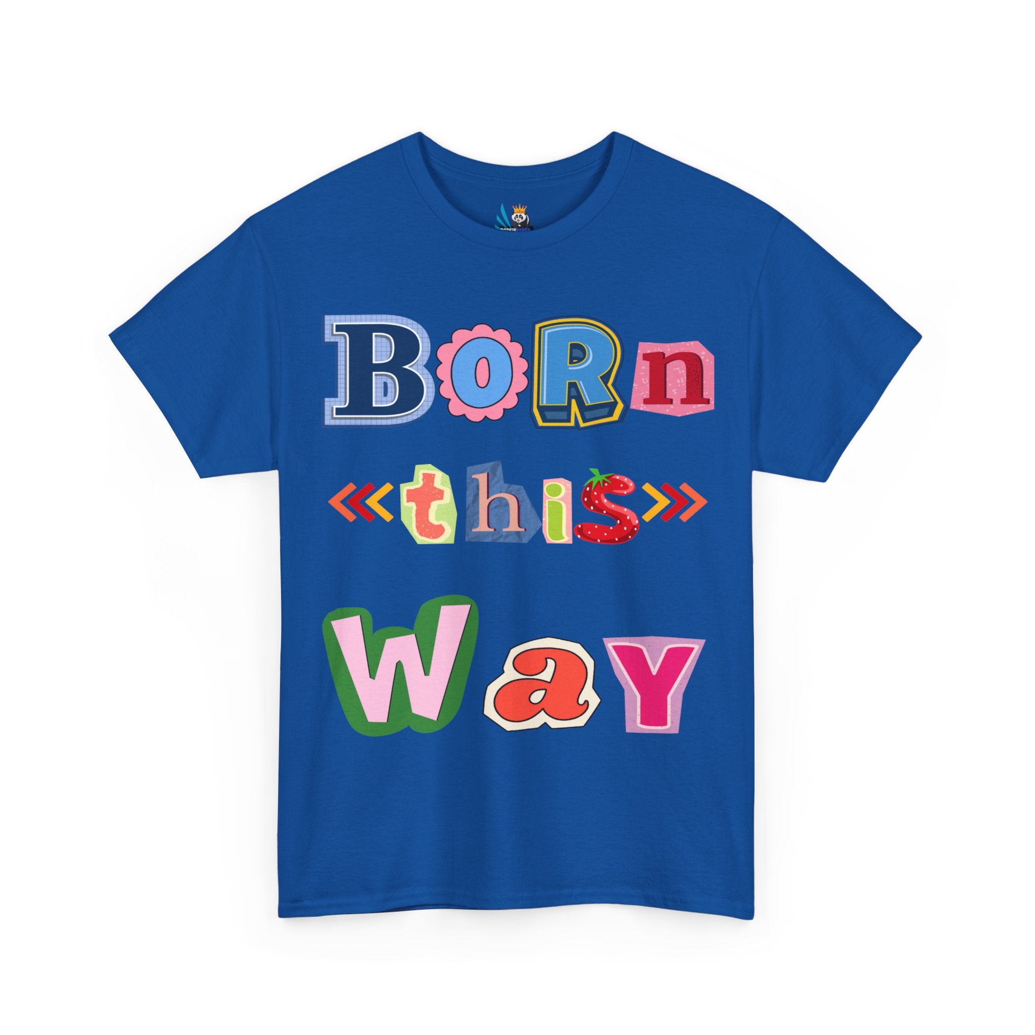 Born This Way Short Sleeve Tee