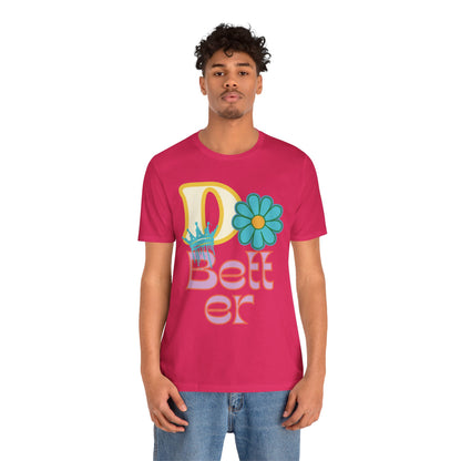 Do Better Hippie Vibe Floral Unisex Short Sleeve Tee