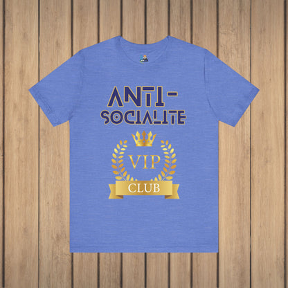 Anti-Socialite VIP Club Unisex Short Sleeve Tee