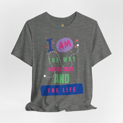 I Am the Way Faith-Based Unisex Short Sleeve Tee