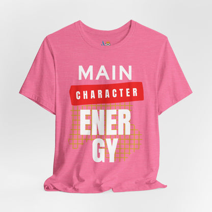 Main Character Energy Unisex Short Sleeve Tee