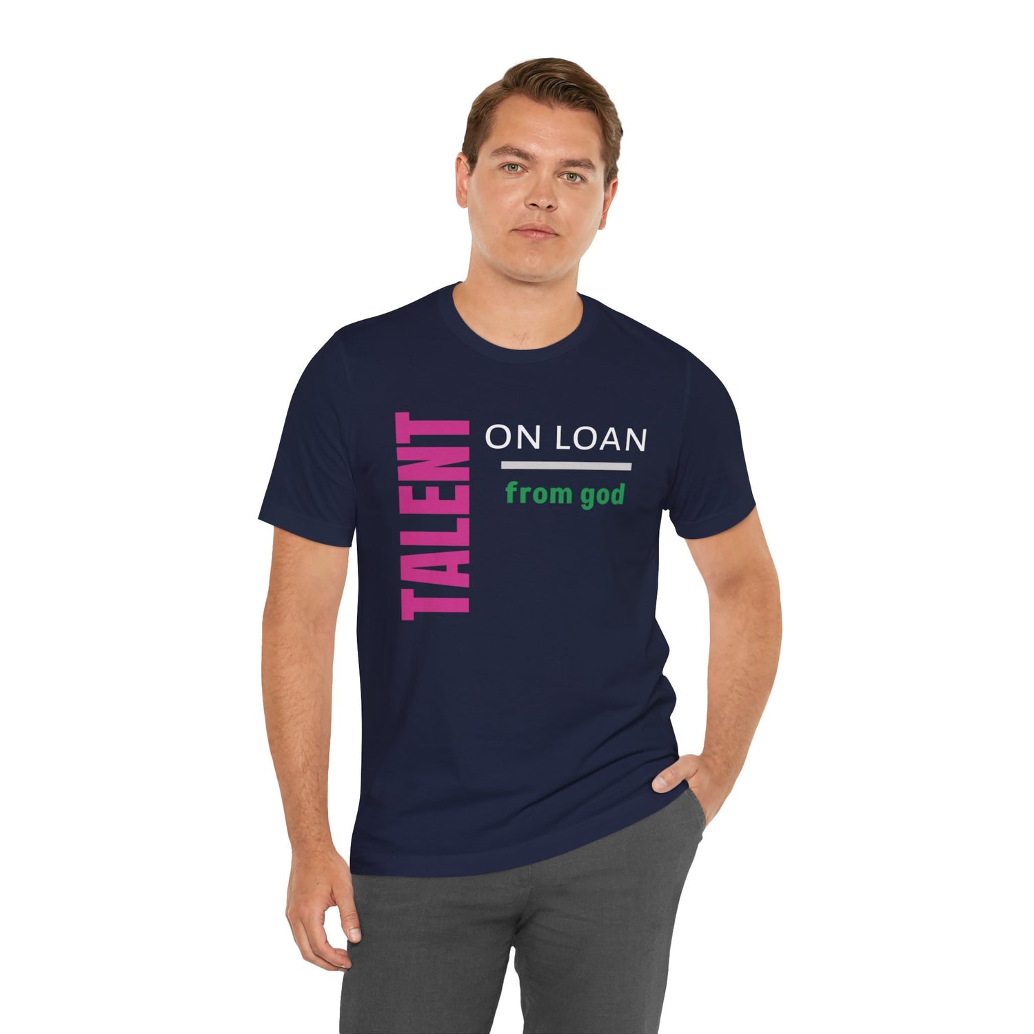 Talent on Loan from God Unisex Short Sleeve Tee